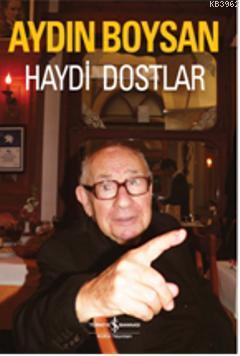 Haydi Dostlar | Aydın Boysan | Türkiye İş Bankası Kültür Yayınları