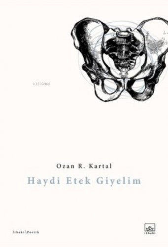 Haydi Etek Giyelim | Ozan R. Kartal | İthaki Yayınları