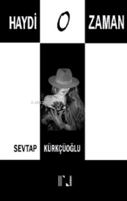 Haydi O Zaman | Sevtap Kürkçüoğlu | Nitelik Kitap