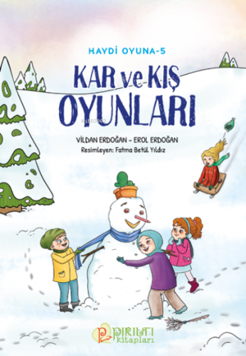 Haydi Oyuna - 5 - Kar ve Kış Oyunları | Erol Erdoğan | Pırıltı Kitapla