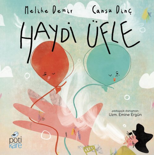 Haydi Üfle | Melike Demir | Pötikare Yayınları