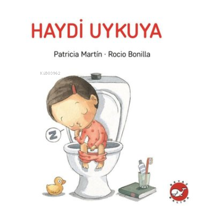 Haydi Uykuya | Patricia Martinelli | Beyaz Balina Yayınları