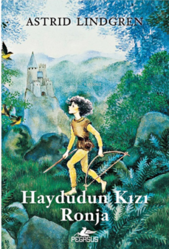 Haydudun Kızı Ronja | Astrid Lindgren | Pegasus Yayıncılık