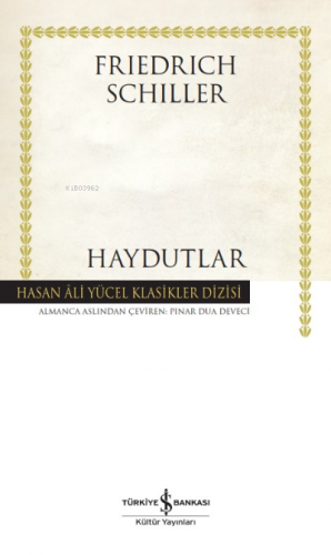 Haydutlar | Friedrich Schiller | Türkiye İş Bankası Kültür Yayınları