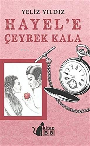 Hayel’e Çeyrek Kala | Yeliz Yıldız | BB Kitap