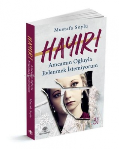 Hayır! Amcam'ın Oğluyla Evlenmek İstemiyorum | Mustafa Soylu | Mavi Ne