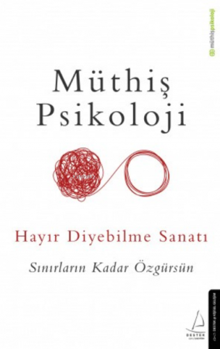 Hayır Diyebilme Sanatı; Sınırların Kadar Özgürsün | Müthiş Psikoloji |