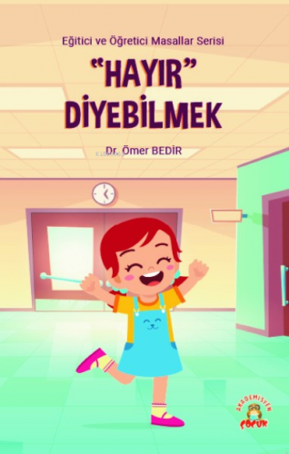 Hayır Diyebilmek | Ömer Bedir | Akademisyen Kitabevi