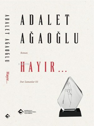 Hayır... | Adalet Ağaoğlu | Boğaziçi Üniversitesi Yayınevi