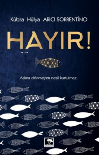 Hayır! | Kübra Hülya Arıcı Sorrentino | Çınaraltı Yayın Dağıtım