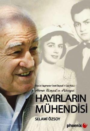 Hayırların Mühendisi | Selami Özsoy | Phoenix Yayınevi