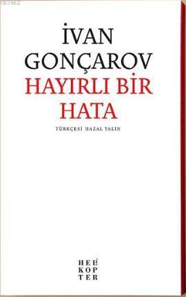 Hayırlı Bir Hata | İvan Aleksandroviç Gonçarov | Helikopter Yayınları