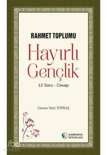 Hayırlı Gençlik | Osman Nuri Topbaş | Erkam Yayınları - (Kampanya)