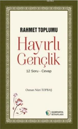 Hayırlı Gençlik | Osman Nuri Topbaş | Erkam Yayınları - (Kampanya)