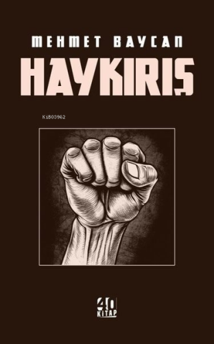 Haykırış | Mehmet Baycan | 40 Kitap