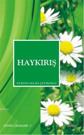 Haykırış | Nurten Selma Çevikoğlu | Nüve Kültür Merkezi