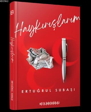 Haykırışlarım | Ertuğrul Subaşı | Bilge Oğuz Yayınları