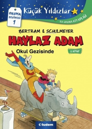 Haylaz Adam- 2 Okul Gezisinde | Rüdiger Bertram | Tudem Yayınları - Kü