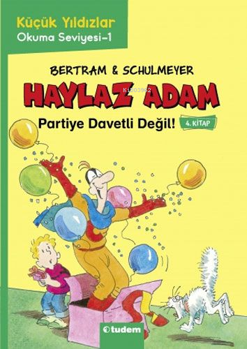 Haylaz Adam 4 - Partiye Davetli Değil! | Rüdiger Bertram | Tudem Yayın