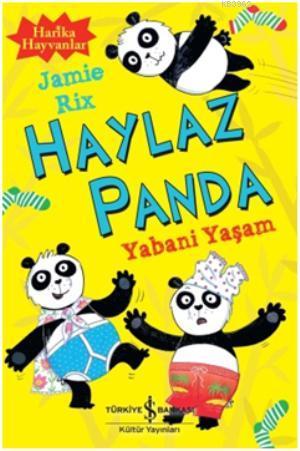 Haylaz Panda - Yabani Yaşam | Jamie Rix | Türkiye İş Bankası Kültür Ya