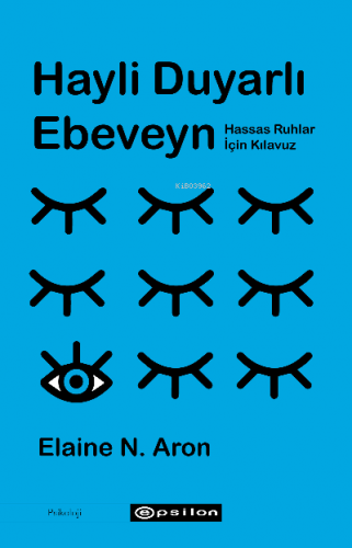 Hayli Duyarlı Ebeveyn | Elaine N. Aron | Epsilon Yayınevi