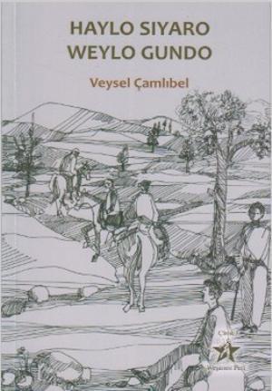 Haylo Sıyaro Weylo Gundo | Veysel Çamlıbel | Peri Yayınları