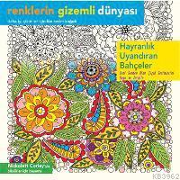 Hayranlık Uyandıran Bahçeler; Seni Senden Alan Çiçek Resimlerini Boya 