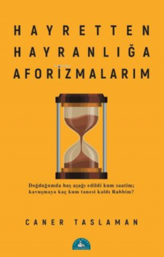 Hayretten Hayranlığa Aforizmalarım | Caner Taslaman | İstanbul Yayınev