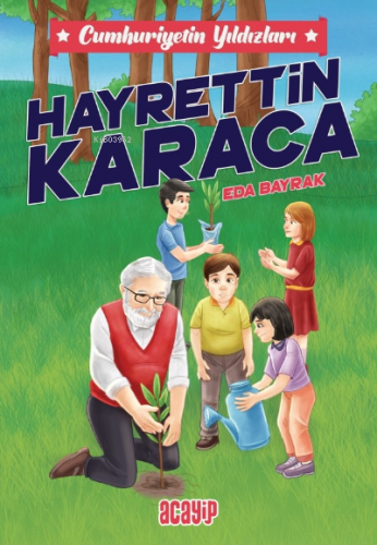 Hayrettin Karaca;Cumhuriyetin Yıldızları / 8 | Eda Bayrak | Acayip Kit