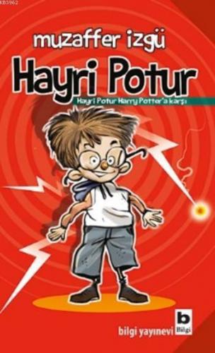 Hayri Potur; Hayri Potur Harry Potter'a Karşı | Muzaffer İzgü | Bilgi 