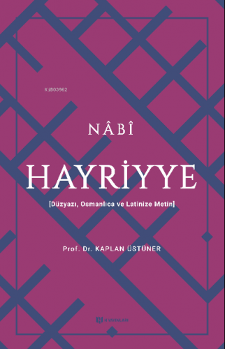 Hayriyye;Düzyazı, Osmanlıca ve Latinize Metin | Nâbî | H Yayınları