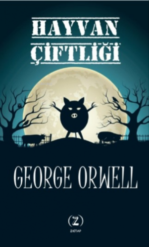 Hayvan Çiftliği | George Orwell | Z Kitap