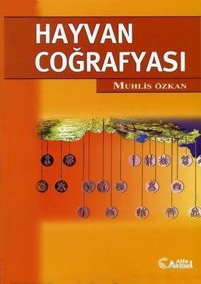 Hayvan Coğrafyası | Muhsin Özkan | Alfa Aktüel Yayıncılık