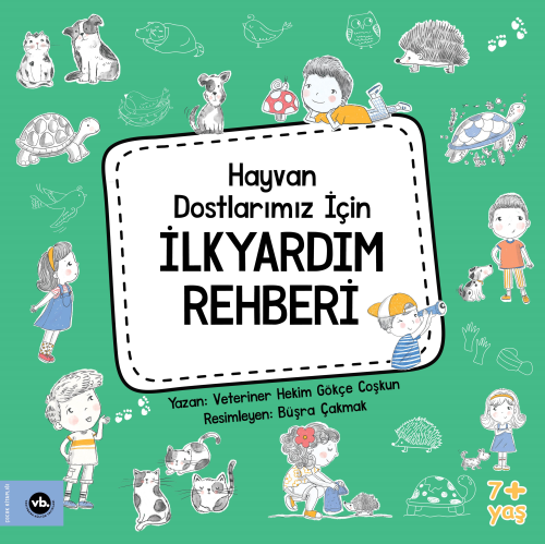 Hayvan Dostlarımız İçin İlkyardım Rehberi | Gökçe Coşkuner | Vakıfbank