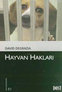 Hayvan Hakları | David Degrazia | Dost Kitabevi