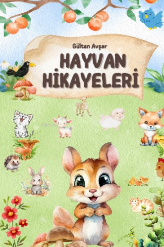 Hayvan Hikayeleri | Gülten Avşar | Günce Yayınları