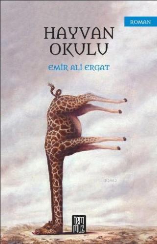 Hayvan Okulu | Emir Ali Ergat | Temmuz Kitap