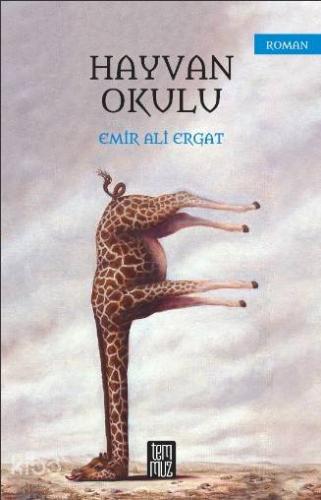 Hayvan Okulu | Emir Ali Ergat | Temmuz Kitap