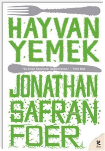 Hayvan Yemek | Jonathan Safran Foer | Siren Yayınları