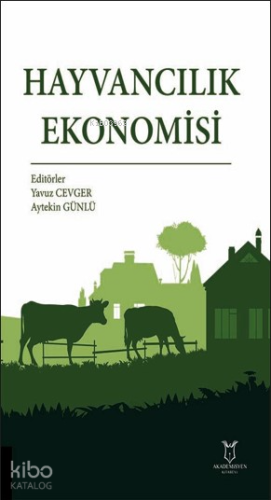 Hayvancılık Ekonomisi | Yavuz Cevger | Akademisyen Kitabevi