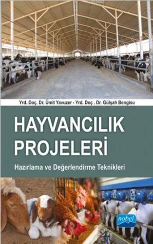 Hayvancılık Projeleri; Hazırlama ve Değerlendirme Teknikleri | Ümit Ya