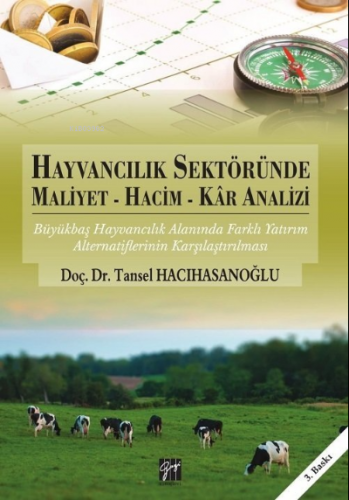 Hayvancılık Sektöründe Maliyet - Hacim - Kar Analizi ;Büyükbaş Hayvanc