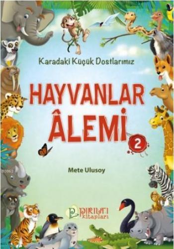 Hayvanlar Alemi - 2 | Mete Ulusoy | Erkam Yayınları