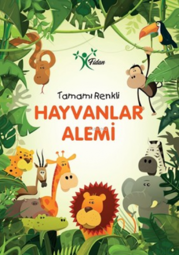 Hayvanlar Alemi | Kolektif | Fidan Kitabevi