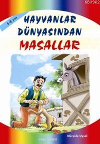 Hayvanlar Dünyasından Masallar; 5 Yaş ve Üstü (k. Boy) | Mürşide Uysal