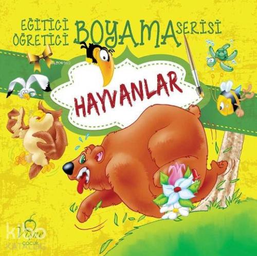 Hayvanlar; Eğitici Öğretici Boyama Serisi | Kolektif | Vişne Çocuk Yay