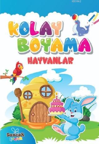 Hayvanlar; Kolay Boyama | Fatıma Gülbahar Karaca | Sancak Çocuk