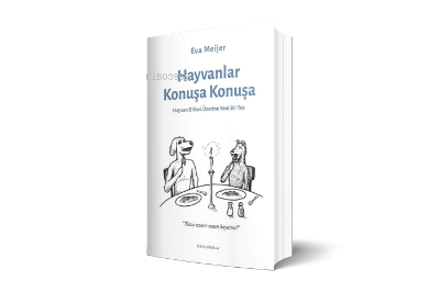 Hayvanlar Konuşa Konuşa;Hayvan Dilleri Üzerine Yeni Bir Tez | Eva Meij