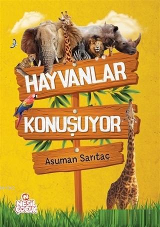 Hayvanlar Konuşuyor | Asuman Sarıtaç | Nesil Çocuk