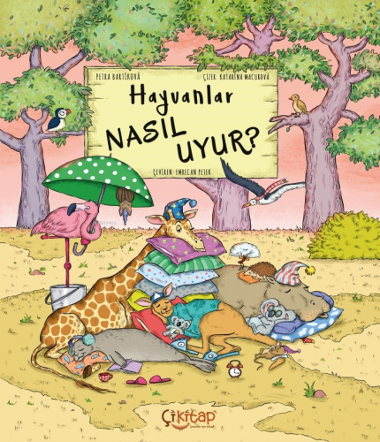 Hayvanlar Nasıl Uyur ? | Petra Bartikova | Çikitap Kitap